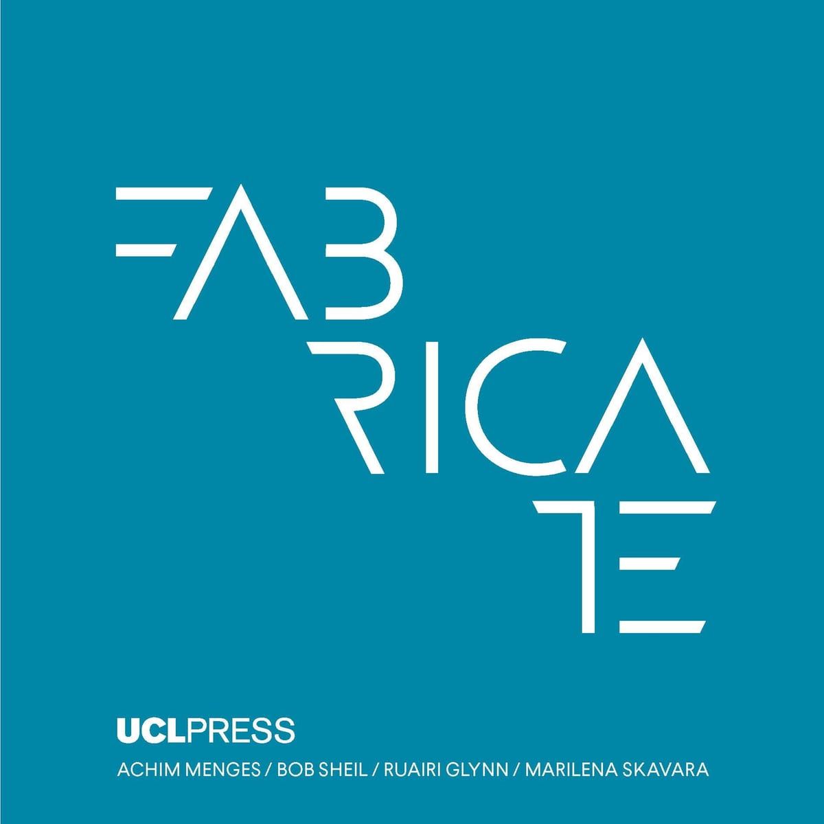 Cover of FABRICATE 2017: Rethinking Design & Construction